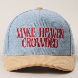 MAKE HEAVEN CROWDED Denim Corduroy Trucker Hat