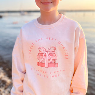 I Trust The Next Chapter Because I know The Author Women's Sweatshirt