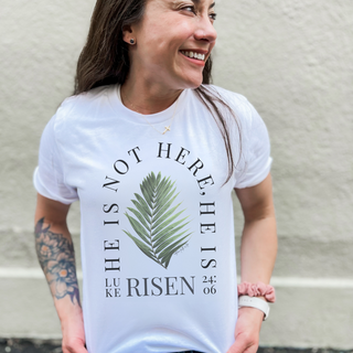 He Is Not Here He Is Risen! Luke 24:6 Christian Easter Tee