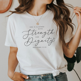 She Is Clothed With Strength and Dignity T-Shirt