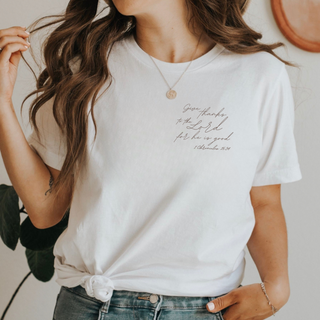 Give Thanks to the Lord for He is Good Cute T-Shirt