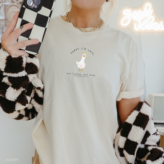 Sorry I'm Late, His Timing Not Mine Cute Graphic T-Shirt