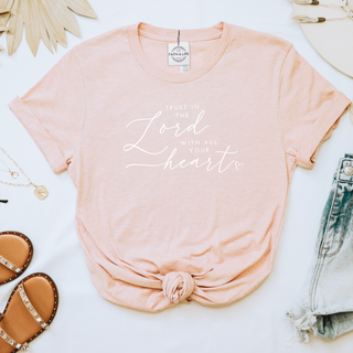 Trust In The Lord With All Your Heart T-Shirt