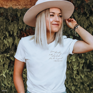 Give Thanks to the Lord for He is Good Cute T-Shirt