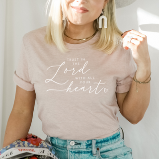 Trust In The Lord With All Your Heart T-Shirt