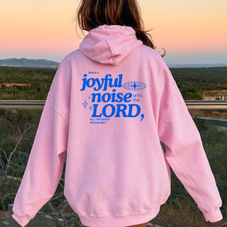 Make A Joyful Noise Unto The Lord Hoodie