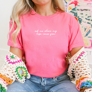 Ask Me Where My Hope Comes From Christian Graphic T-Shirt