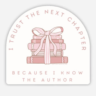 I Trust the Next Chapter Because I Know the Author | Christian stickers | Faith stickers