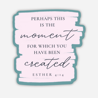 Esther 4:14 Moment Sticker | Christian stickers | Faith stickers