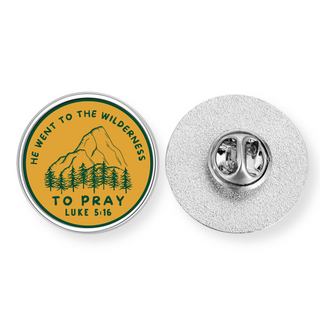 *LAST ONE!*He Went To The Wilderness to Pray Pin