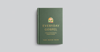 Everyday Gospel - A Daily Devotional Connecting Scripture to All of Life - Paul David Tripp