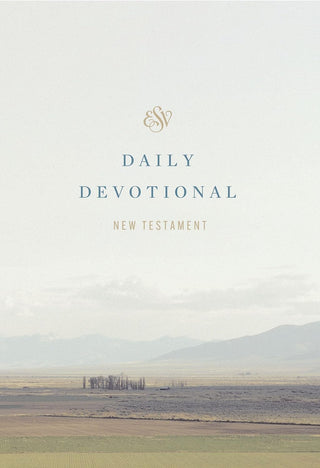 ESV Daily Devotional New Testament: Through the New Testament in a Year