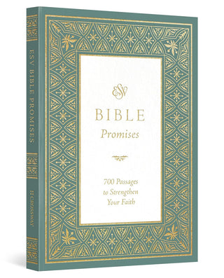 ESV Bible Promises: 700 Passages to Strengthen Your Faith (Paperback)