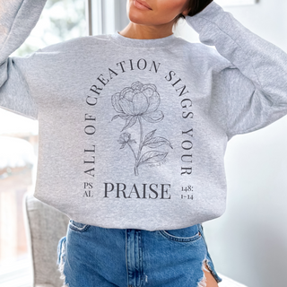 All Creation Sings Your Praise Crewneck Sweatshirt