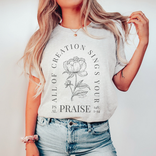 All Creation Sings Your Praise Floral T-Shirt