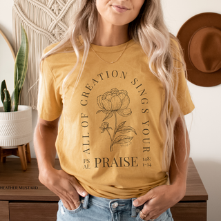 All Creation Sings Your Praise Floral T-Shirt