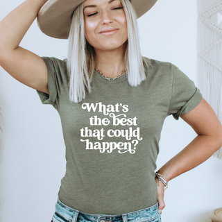 What's the Best That Could Happen Soft Christian T-Shirt