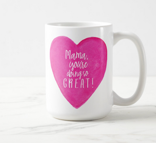 Mama You're Doing So Great New Mom Gift 15oz Ceramic Mug