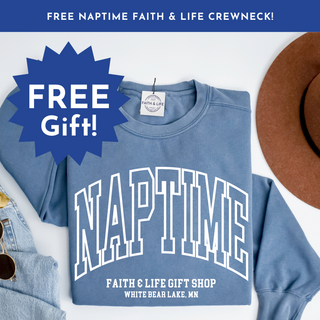 FREE Naptime Crewneck With Purchase Over $100! - Use Coupon Code: NAPFAITH