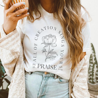 All Creation Sings Your Praise Floral T-Shirt