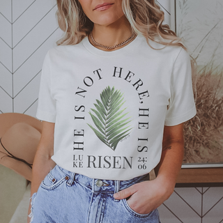 He Is Not Here He Is Risen! Luke 24:6 Christian Easter Tee