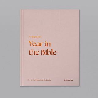 A Beautiful Year in the Bible: The 52-Week Bible Study for Women