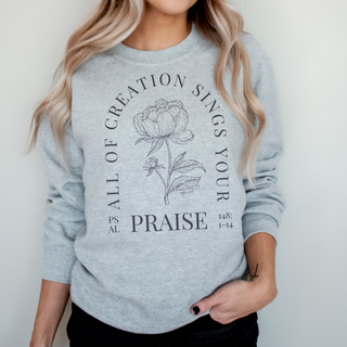 All Creation Sings Your Praise Crewneck Sweatshirt