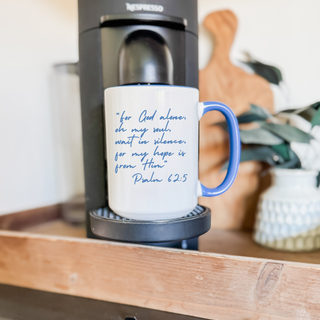 My Hope Comes From Him 15oz Ceramic Mug