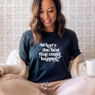 What's the Best That Could Happen Soft Christian T-Shirt