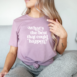 What's the Best That Could Happen Soft Christian T-Shirt