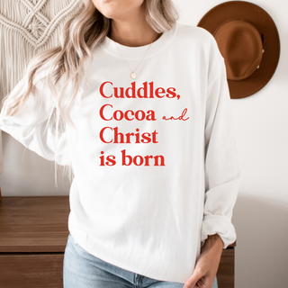 Cuddles, Cocoa, and Christ Is Born Sweatshirt *Deal Expires 12/8 at 3PM CT*