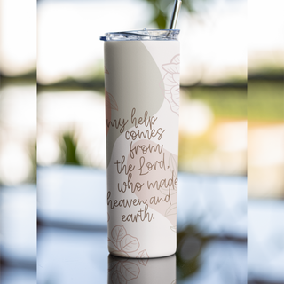 My Help Comes from the Lord Stainless Steel Skinny Tumbler By Naptime