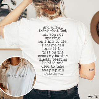 Then Sings My Soul Hymn Vintage Wash Tee Shirt Front and Back Design