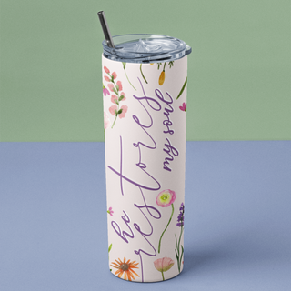 He Restores My Soul Stainless Steel Skinny Tumbler By Naptime