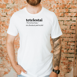 Tetelestai It Is Finished Christian Tee Shirt in Multiple Color Options