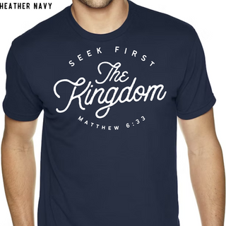 Seek First The Kingdom Christian Tee Shirt in Multiple Color Options