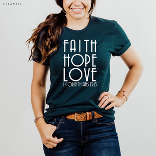 Faith Hope and Love T Shirt