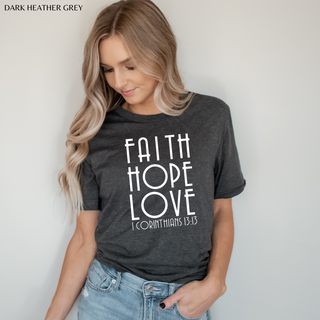 Faith Hope and Love T Shirt