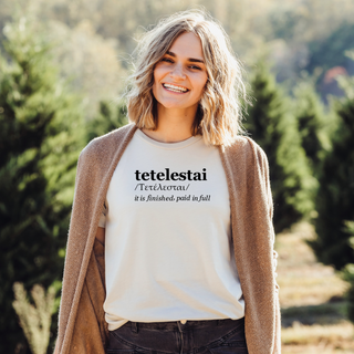 Tetelestai - It Is Finished T-Shirt in Multiple Color Options- Unisex