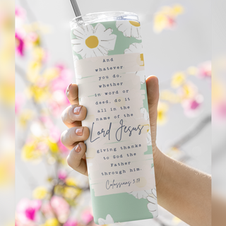 Pastel Daisy Colossians 3:17 Stainless Steel 20oz. Skinny Tumbler